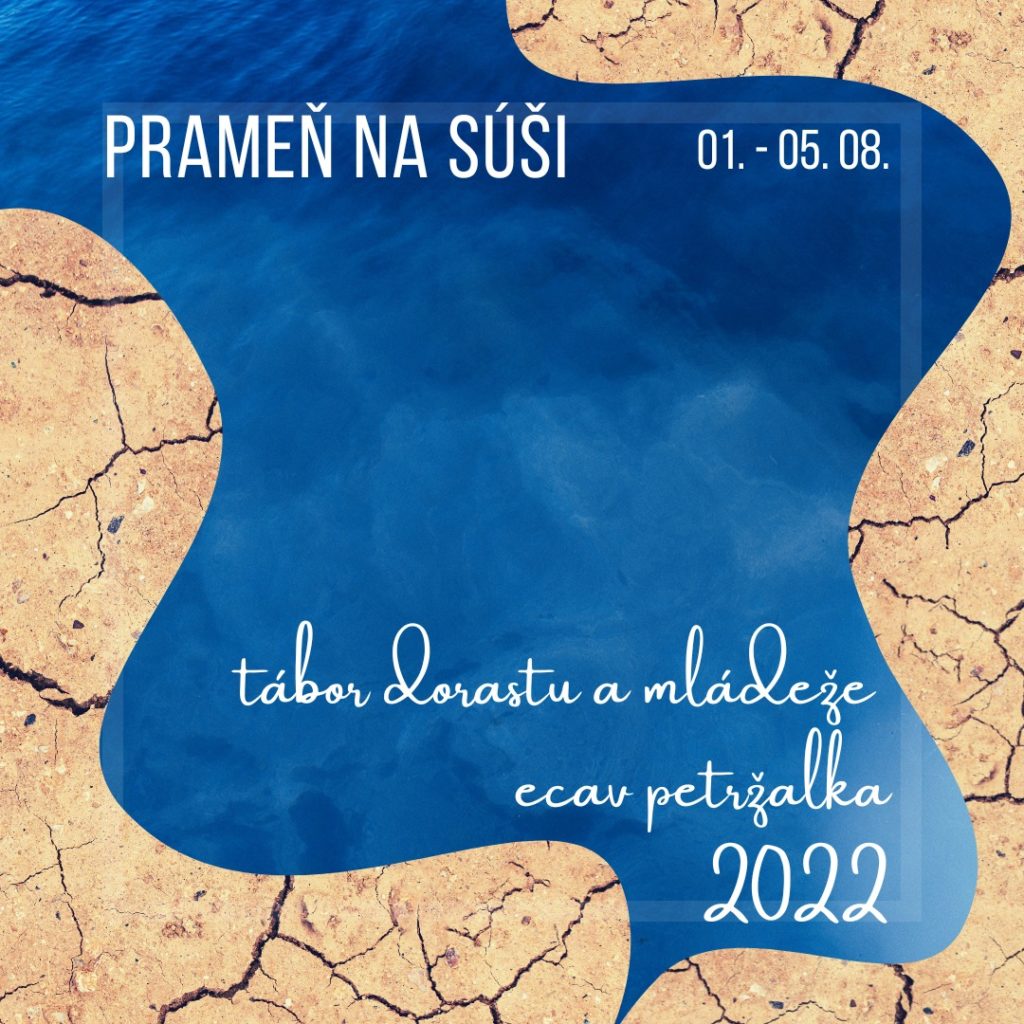 Prameň na súši - tábor dorastu a mládeže ECAV Petržalka 1.-5.8.2022