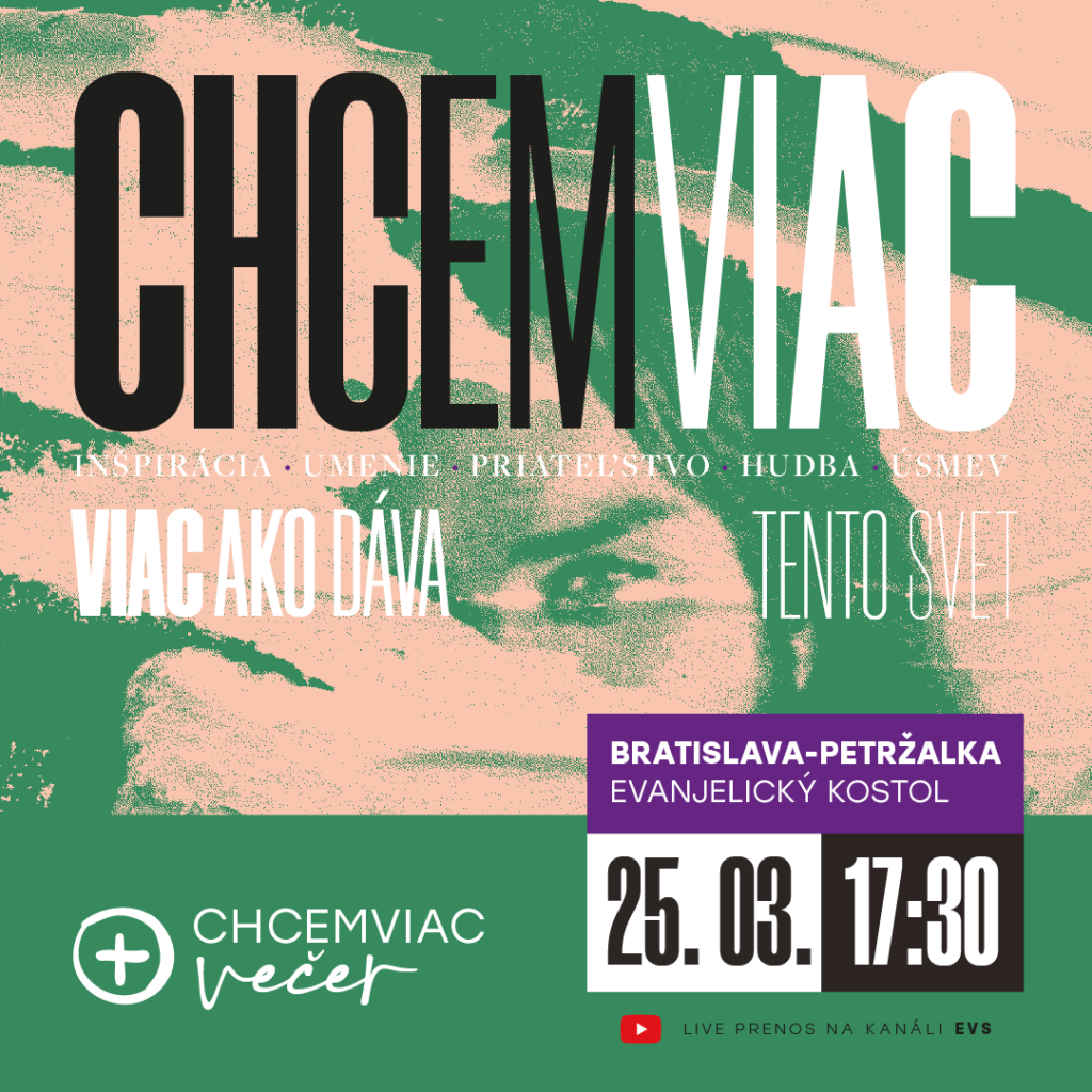 CHCEMVIAC Viac ako dáva tento svet